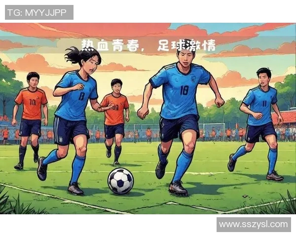 激情四溢的校园足球赛展现青春风采与团队精神的完美结合 激情四溢的校园足球赛展现青春风采与团队精神的完美结合